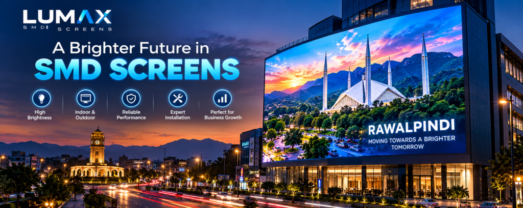 SMD Screen in Rawalpindi – Lumax SMD Screens